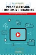 Ok�adka - Prankvertising i immersive branding - emocje na us�ugach marketingu wirusowego