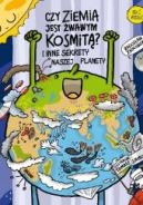 Okadka ksiki - Czy Ziemia jest wawym kosmit? I inne sekrety naszej planety