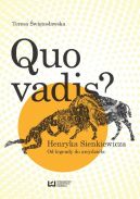 Okadka - Quo vadis? Henryka Sienkiewicza Od legendy do arcydziea