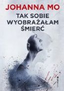 Ok�adka - Tak sobie wyobra�a�am �mier�