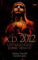 Okadka ksiki - A.D. 2012 Czy nadchodzi koniec wiata?