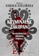 Ok�adka - Kryminalne Zakopane. Najg�o�niejsze zbrodnie Podhala