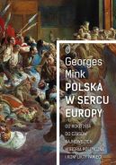 Okładka - Polska w sercu Europy. Od roku 1914 do czasów najnowszych. Historia polityczna i konflikty pamięci