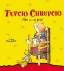 Okadka ksiki - Tupcio Chrupcio Nie chc je!
