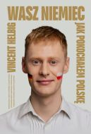 Okadka - Wasz Niemiec. Jak pokochaem Polsk