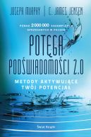Okadka - Potga podwiadomoci 2.0. Metody aktywujce twj potencja