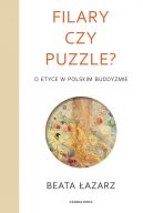 Okładka książki - Filary czy puzzle? O etyce w polskim buddyzmie