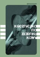 Okładka książki - Księżniczka na ziarnku kawy
