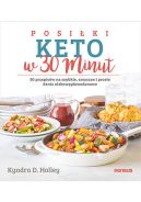 Okładka - Posiłki keto w 30 minut. 50 przepisów na szybkie, smaczne i proste dania niskowęglowodanowe