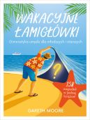 Ok�adka - Wakacyjne �amig��wki. Gimnastyka umys�u dla m�odszych i starszych