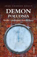 Ok�adka - Demon po�udnia. Acedia - podst�pna choroba duszy