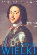 Okadka - Piotr Wielki. Prawda i mit