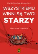 Okadka ksiki - Wszystkiemu winni s twoi starzy
