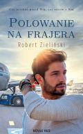 Okładka ksiązki - Polowanie na frajera