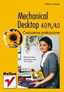 Okadka ksizki - Mechanical Desktop 4.0 PL/4.0. wiczenia praktyczne