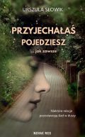 Okładka książki -  Przyjechałaś, pojedziesz... jak zawsze