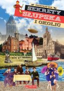 Okładka - Sekrety Słupska i okolic
