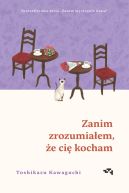 Ok�adka - Zanim zrozumia�em, �e ci� kocham. Zanim wystygnie kawa