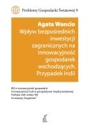 Okładka - Wpływ bezpośrednich inwestycji zagranicznych na innowacyjność gospodarek wschodzących. Przypadek Indii