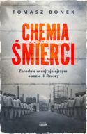 Okładka - Chemia śmierci. Zbrodnie w najtajniejszym obozie III Rzeszy