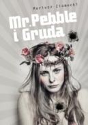 Okadka - Mr. Pebble i Gruda