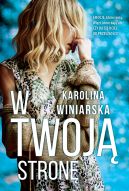 Okładka ksiązki - W twoją stronę