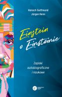 Okadka - Einstein o Einsteinie. Zapiski autobiograficzne i naukowe