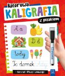 Okadka - Kolorowa kaligrafia z pisakiem. Pisz i zmazuj (od 6 lat). Wydanie II
