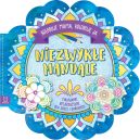 Okadka - Niezwyke mandale. Koloruje mama, koloruj ja. Malowanki relaksacyjne dla dzieci i dorosych