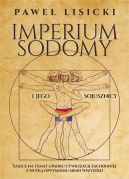 Okładka - Imperium Sodomy i jego sojusznicy.  Szkice na temat upadku cywilizacji zachodniej z nutką optymizmu mimo wszystko