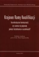 Okadka ksizki - Krajowe Ramy Kwalifikacji biurokratyczna konieczno czy szansa na popraw jakoci ksztacenia w uczelni?