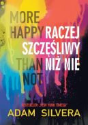 Okadka ksizki - More happy than not. Raczej szczliwy ni nie.