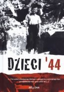 Okadka - Dzieci 44. Wspomnienia dzieci powstaczej Warszawy