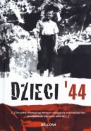 Okładka - Dzieci 44. Wspomnienia dzieci powstańczej Warszawy