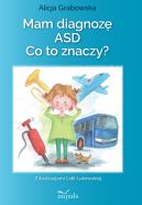 Okadka ksizki - Mam diagnoz ASD? Co to znaczy?