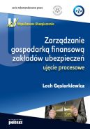 Ok�adka - Wsp�czesne ubezpieczenia. Zarz�dzanie gospodark� finansow� zak�ad�w ubezpiecze�:  uj�cie procesowe