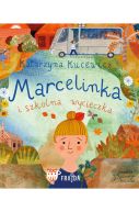 Okadka - Marcelinka i wycieczka szkolna