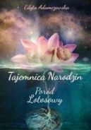 Ok�adka - Tajemnica narodzin. Por�d lotosowy