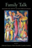 Ok�adka - Family Talk: Discourse and Identity in Four American Families