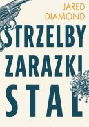 Okadka ksizki - Strzelby, zarazki i stal Krtka historia ludzkoci