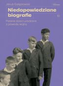 Okadka - Niedopowiedziane biografie. Polskie dzieci urodzone z powodu wojny