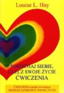 Ok�adka ksi�zki - Pokochaj siebie. Ulecz swoje �ycie