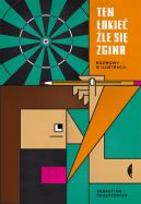 Ok�adka - Ten �okie� �le si� zgina. Rozmowy o ilustracji