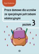 Okadka ksizki - Prace domowe dla uczniw ze specjalnymi potrzebami edukacyjnymi. Poziom 3