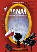 Okadka - Igna. Zanim zosta Ignacym Paderewskim