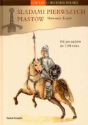 Okładka - Śladami pierwszych piastów