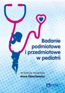 Okadka - Badanie podmiotowe i przedmiotowe w pediatrii   