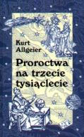 Ok�adka - Proroctwa na trzecie tysi�clecie