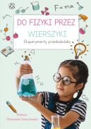 Ok�adka ksi�zki - Do fizyki przez wierszyki. Eksperymenty przedszkolaka
