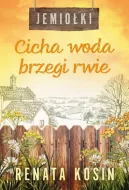 Okładka - Cicha woda brzegi rwie
